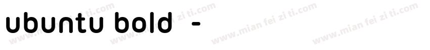 ubuntu bold字体字体转换